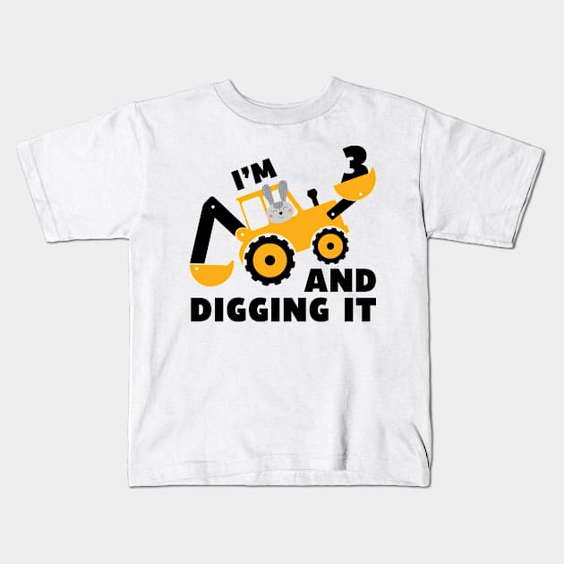 I'm 3 and Digging it Funny 3rd Birthday Excavator Kids Gift Kids T-Shirt by DesignergiftsCie